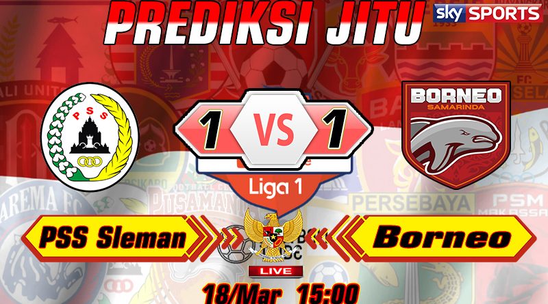 Agen Judi Online PialaLiga Prediksi Bola PSS Sleman vs Borneo