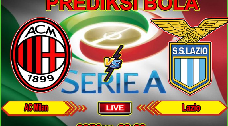 Agen Judi Online PialaLiga Prediksi Bola AC Milan vs Lazio