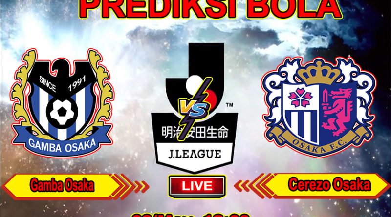Agen Judi Online PialaLiga Prediksi Bola Gamba Osaka vs Cerezo Osaka