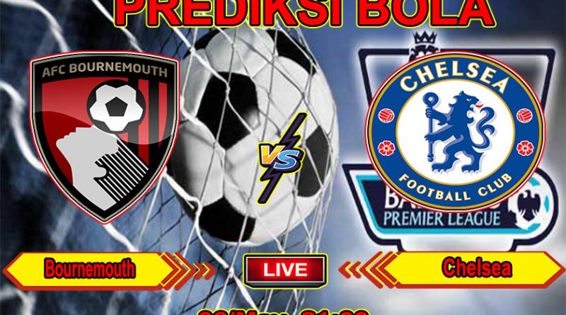 Agen Judi Online PialaLiga Prediksi Bola Bournemouth vs Chelsea