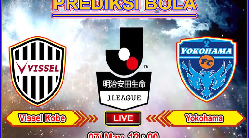 Agen Judi Online PialaLiga Prediksi Bola Vissel Kobe vs Yokohama