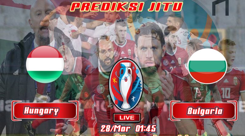 Agen Judi Online PialaLiga Prediksi Bola Hungary vs Bulgaria