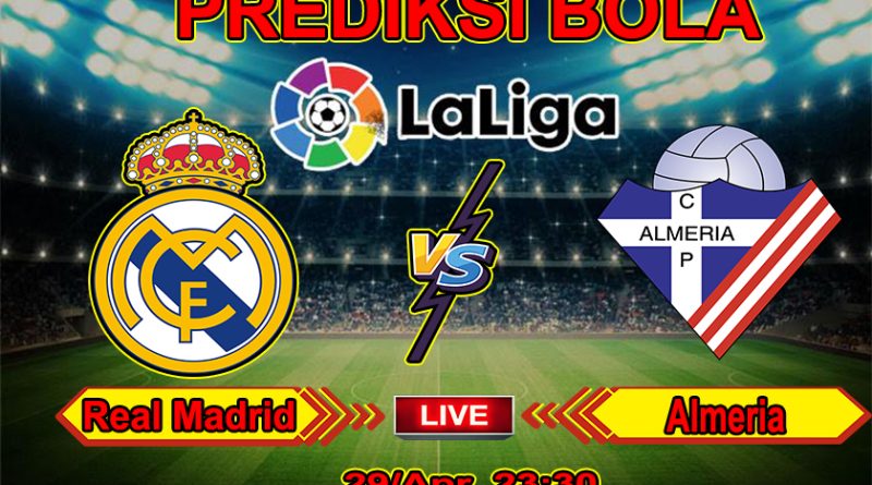 Agen Judi Online PialaLiga Prediksi Bola Real Madrid vs Almeria