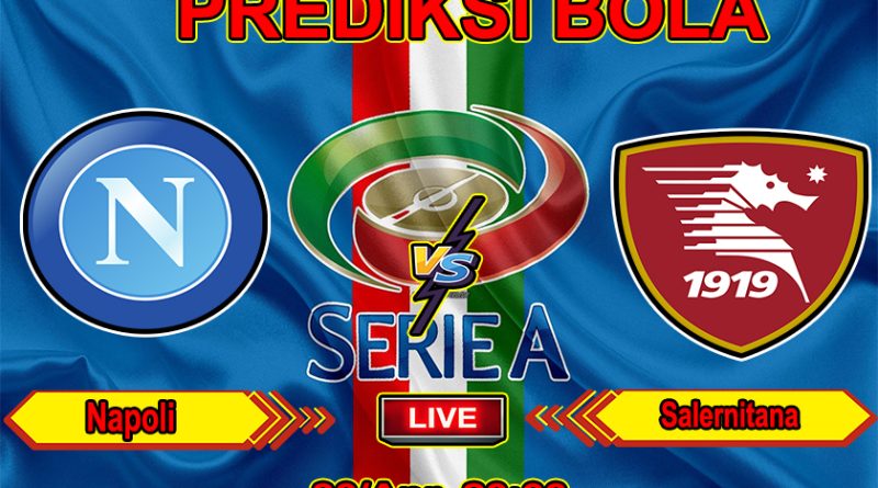 Agen Judi Online PialaLiga Prediksi Bola Napoli vs Salernitana