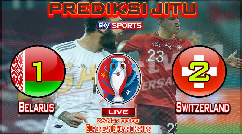 Agen Judi Online PialaLiga Prediksi Bola Belarus vs Switzerland